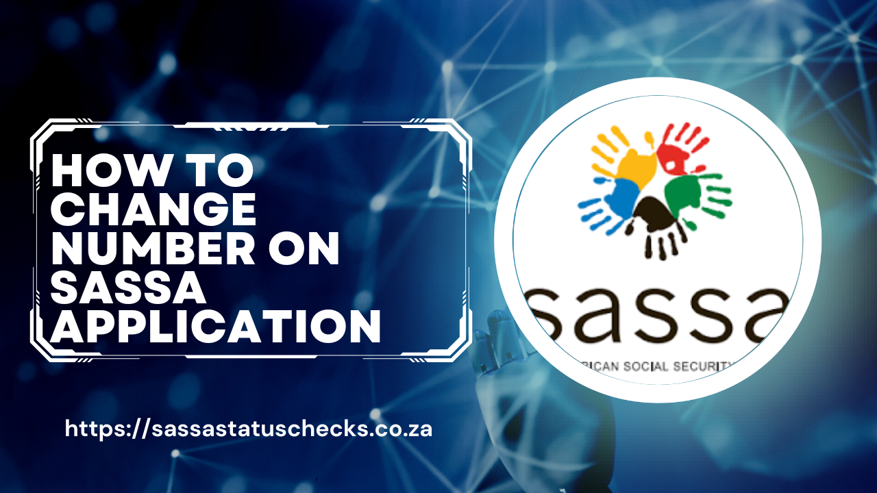 How to Change Number on Sassa Application