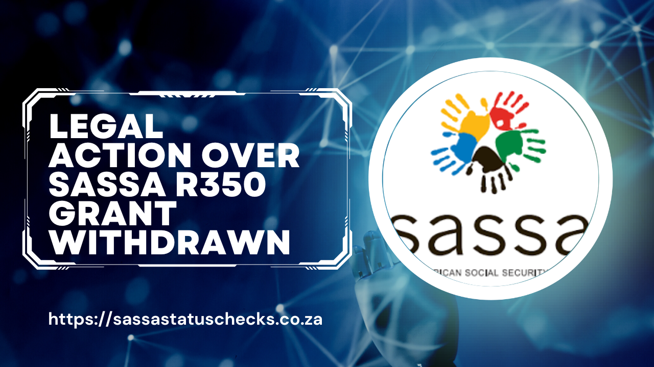 Legal Action Over SASSA R350 Grant