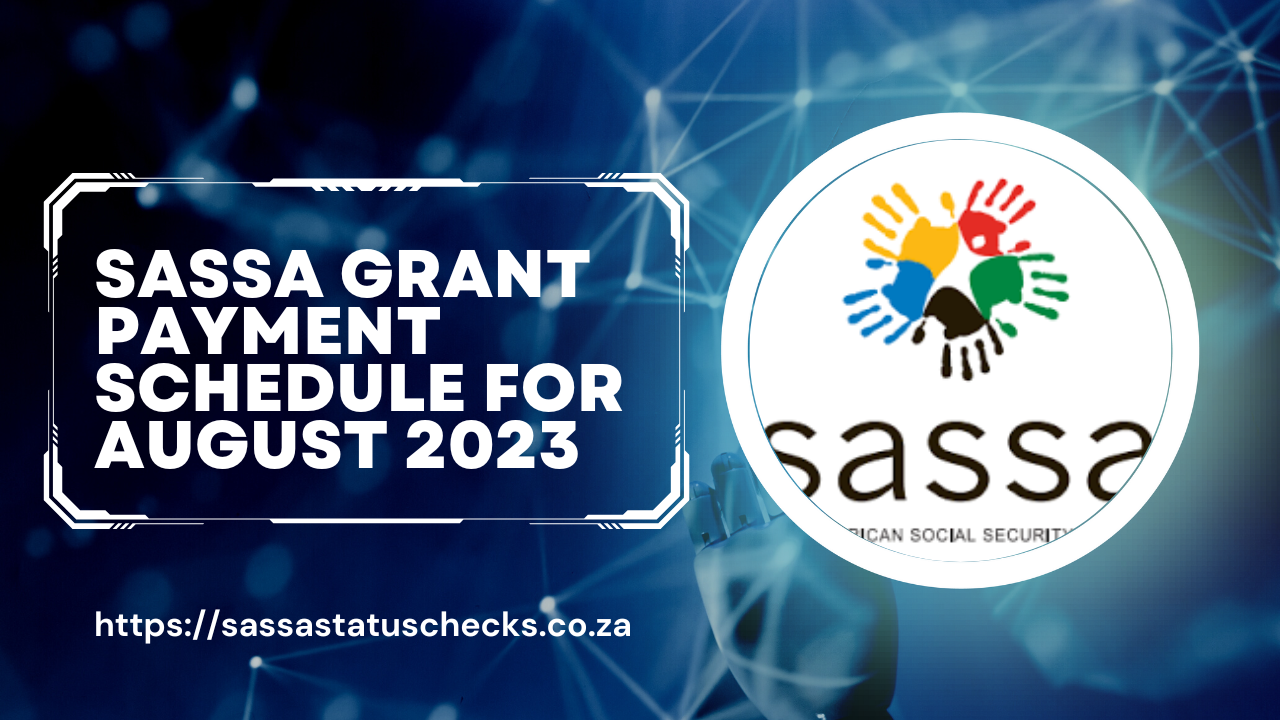 SASSA Grant Payment Schedule August 2023